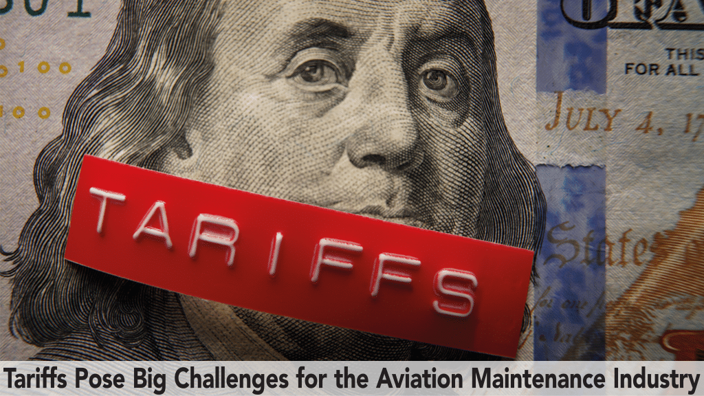 Tariffs Pose Big Challenges for the Aviation Maintenance Industry