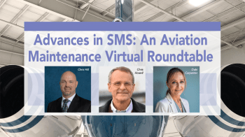 Advances in SMS: An Aviation Maintenance Virtual Roundtable