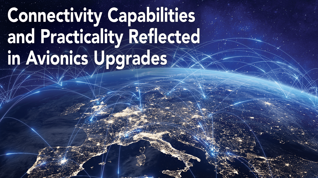 Connectivity Capabilities and Practicality Reflected in Avionics Upgrades