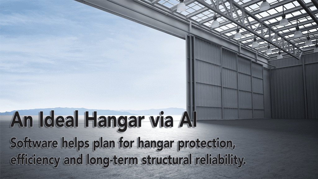 An Ideal Hangar via AI Software helps plan for hangar protection, efficiency and long-term structural reliability