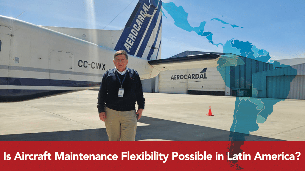 Is Aircraft Maintenance Flexibility Possible in Latin America?