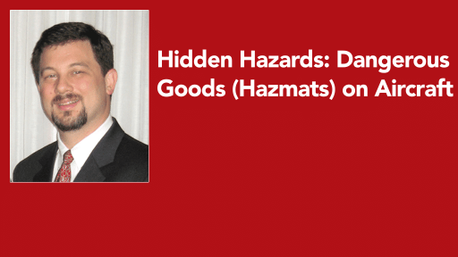 Hidden Hazards: Dangerous Goods (Hazmats) on Aircraft